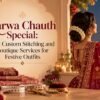 Karwa Chauth Special: Best Custom Stitching and Boutique Services for Festive Outfits
